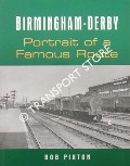 Book cover of Birmingham - Derby: Portrait of a Famous Route by PIXTON, Bob